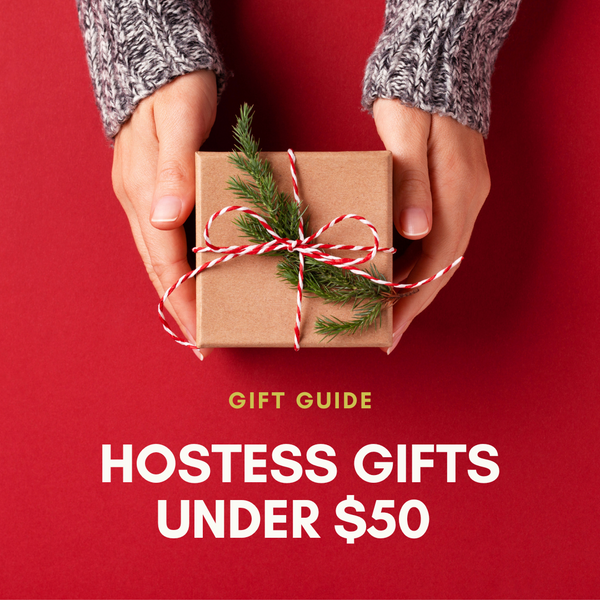 Hostess Gifts Under $50
